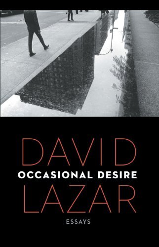 David Lazar/Occasional Desire@ Essays
